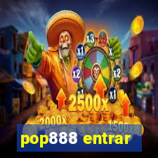 pop888 entrar